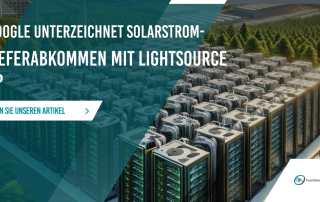 Google unterzeichnet Solarstrom-Lieferabkommen mit Lightsource bp