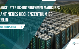 Maincubes plant Rechenzentrum in Berlin