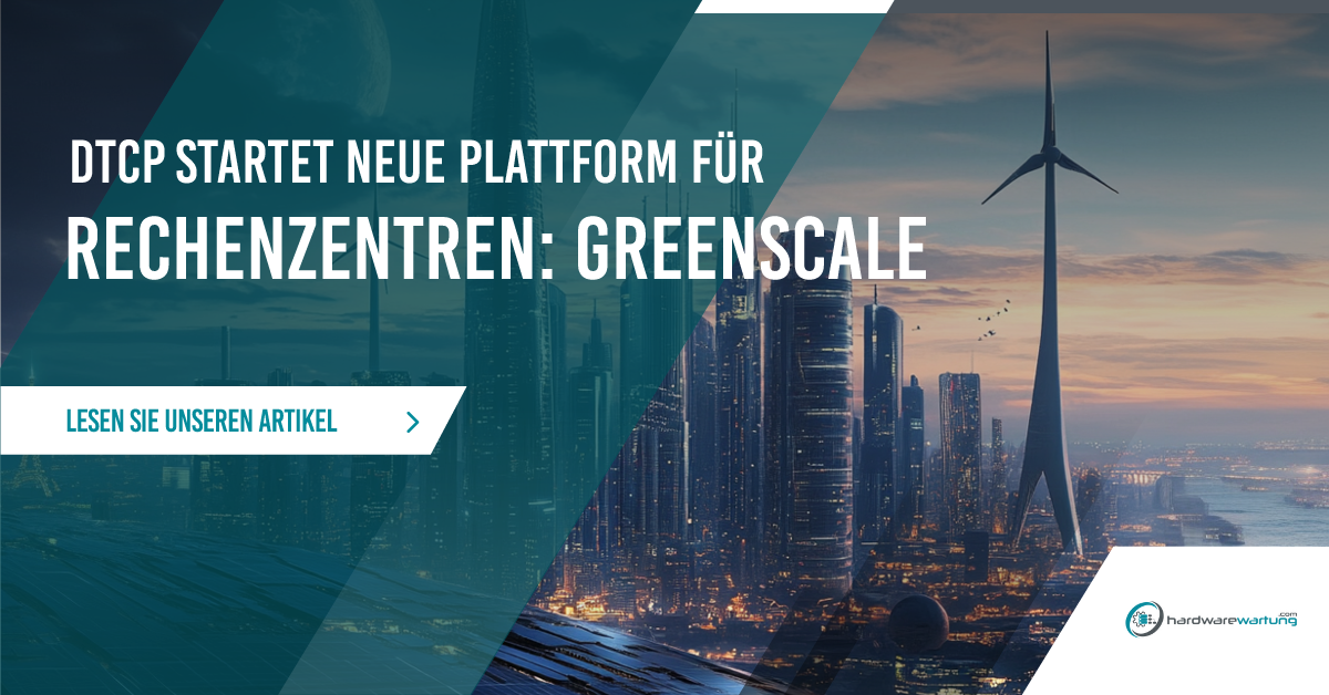 DTCP startet neue Plattform fuer Rechenzentren GreenScale