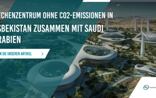 Usbekistan plant Rechenzentrum ohne CO2-Emissionen in Zusammenarbeit mit Saudi Arabien